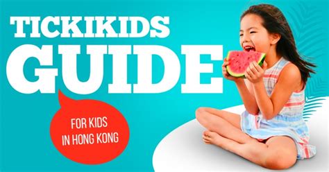 Tickikids Guide For Kids In Hong Kong 12 19 August Tickikids Hong Kong