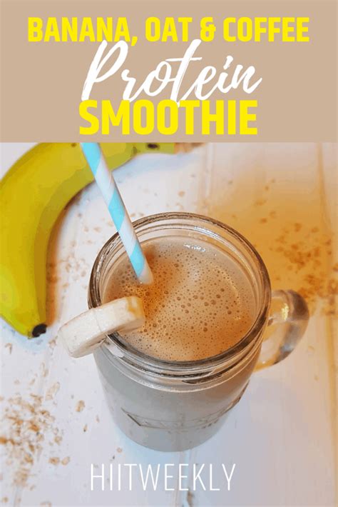 So what's not to love about this smoothie already? Banana, Oat & Coffee Protein Smoothie - HIITWEEKLY