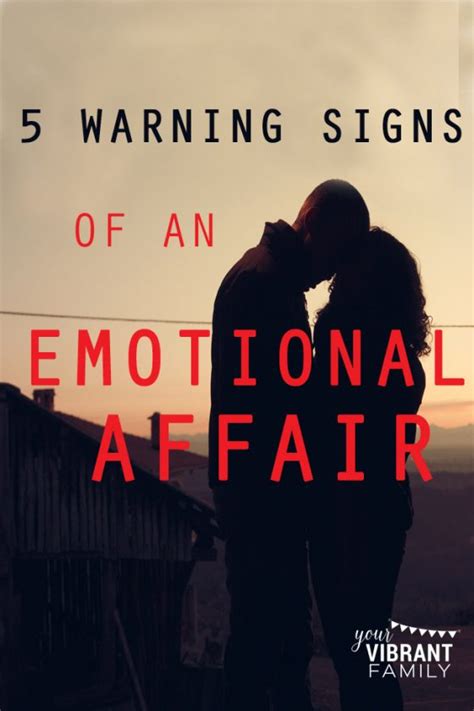 5 Warning Signs Of An Emotional Affair Vibrant Christian Living