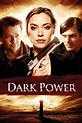 Dark Power (película 2013) - Tráiler. resumen, reparto y dónde ver ...