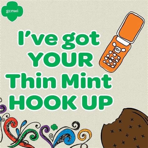 Whos Your Thin Mint Hook Up Girlscoutcookies Brownies Girl Guides