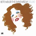 Bette Midler / The Divine Miss M: deluxe | superdeluxeedition