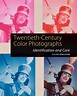 Twentieth-Century Color Photographs: Identification and Care - Getty ...