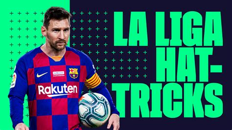 Messis Hat Tricks In La Liga