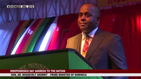 Independence Day Address To The Nation By Hon Prime Minister Dr Roosevelt Skerrit Hon Prime