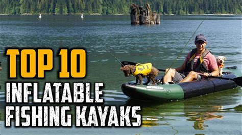 Top 10 Best Inflatable Fishing Kayaks In 2023 Youtube