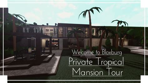 Private Tropical Mansion Tour Roblox Welcome To Bloxburg Youtube