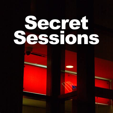 Secret Sessions July 8 2018 Secret Sessions
