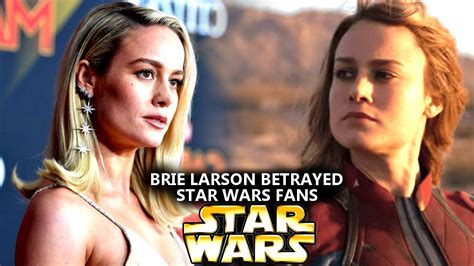 Brie Larson Just Betrayed Star Wars Fans Star Wars Explained Youtube