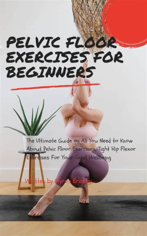 Buy Pelvic Floor Exercises For Beginners The Ultimate Guide On All You