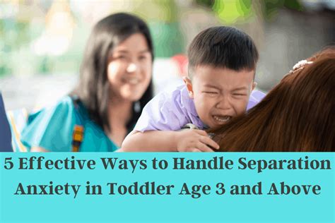 5 Effective Ways To Handle Separation Anxiety In Toddler Age 3 And