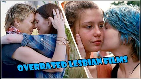 Top 5 Overrated Lesbian Films Youtube