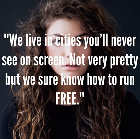 Living in a city has both advantages and disadvantages. Lorde Lyrics - TEAM - We live in cities you'll never see ...