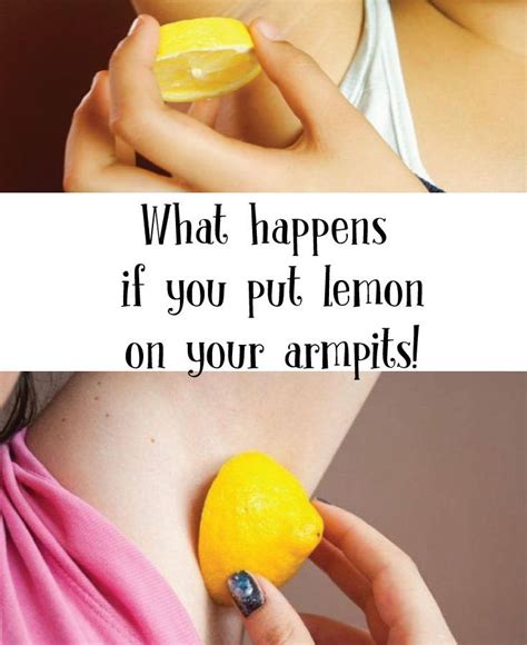 Lemon On Your Armpits What Happens If You Put Lemon On Your Armpits