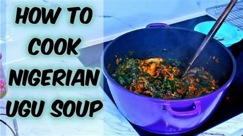 How To Cook Nigerian Ugu Souppumpkin Soup Youtube