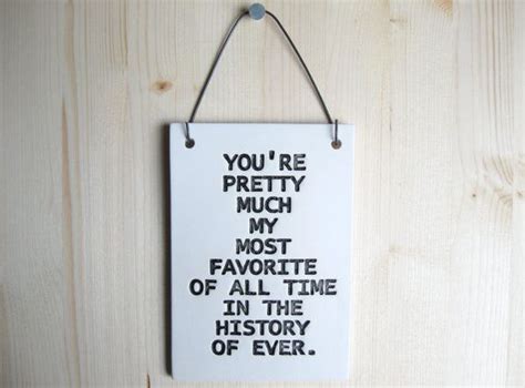Love Sign You Are Pretty Much My Most Favorite 271 Etsy Love Signs