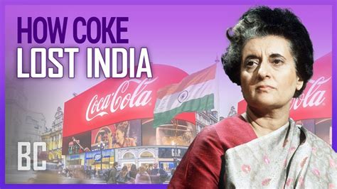How Coca Cola Lost India And How They Won Her Back Youtube
