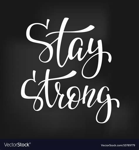 Stay Strong Quote Typography Royalty Free Vector Image