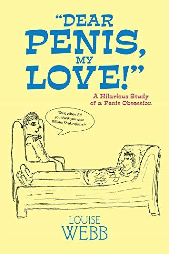 Amazon Dear Penis My Love A Hilarious Study Of A Penis Obsession English Edition