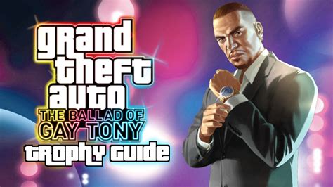 Grand Theft Auto Iv The Ballad Of Gay Tony Trophy Guide Game Craves