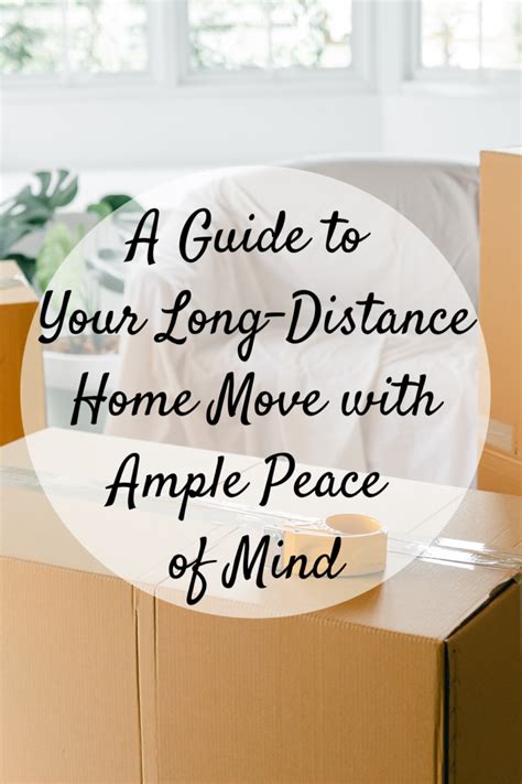 A Guide To Your Long Distance Home Move With Ample Peace Of Mind Mom
