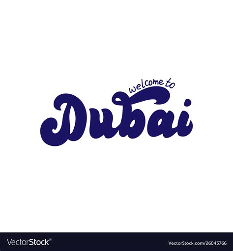 Welcome To Dubai Hand Made Logo Trendy Template Vector Image