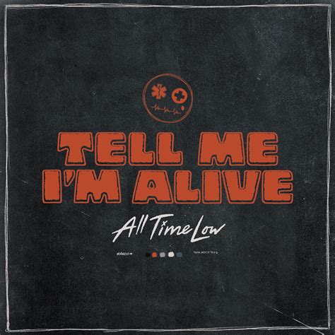 All Time Low Tell Me Im Alive Lyrics And Tracklist Genius