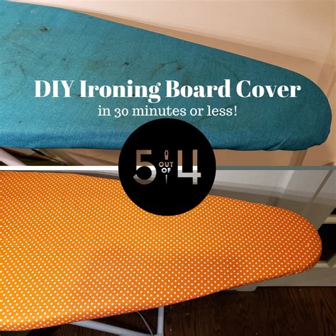 Diy Ironing Board Cover In 30 Minutes Or Less This Is A Quick And Easy