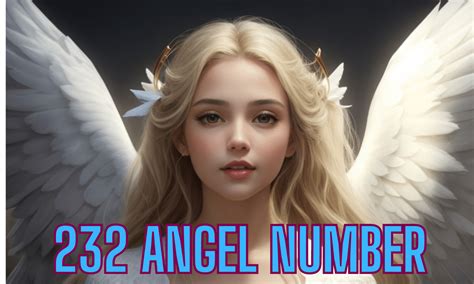 Unlocking The 232 Angel Number Spiritual Meaning And Symbolisms Piety