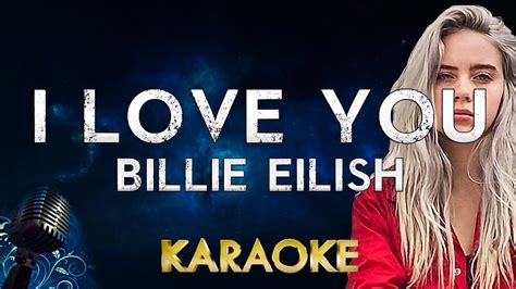 Billie Eilish I Love You Karaoke Instrumental Youtube