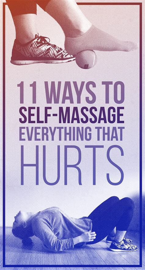 11 Seriously Wonderful Self Massage Tips That Will Make You Feel Amazing Self Massage Massage