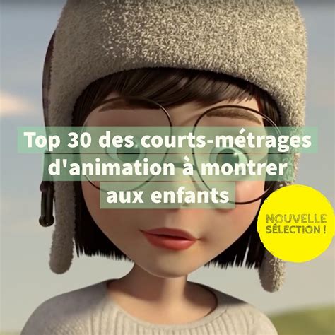 Top 30 Des Courts Métrages D Animation
