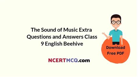 The Sound Of Music Extra Questions And Answers Class 9 English Beehive Ncert Mcq