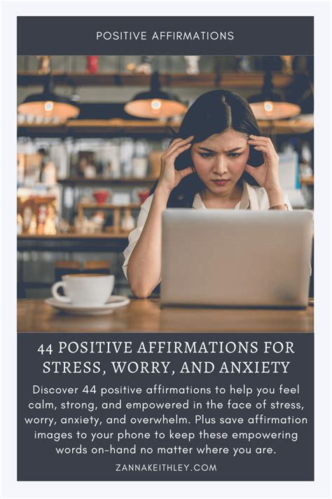 44 Positive Affirmations For Stress Worry And Anxiety Zanna Keithley