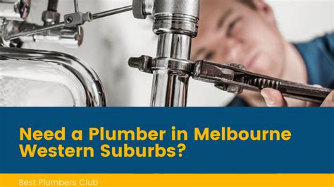 Local Plumbers Melbourne Western Suburbs Best Plumbers Club