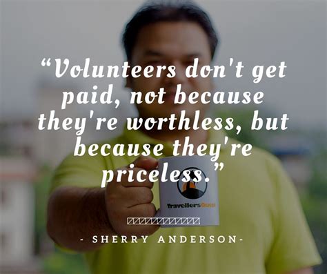Volunteers Dont Get Paid Not Because Theyre Worthless But Because
