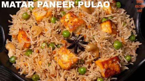 Matar Paneer Pulao Recipe Paneer Peas Pulao YouTube