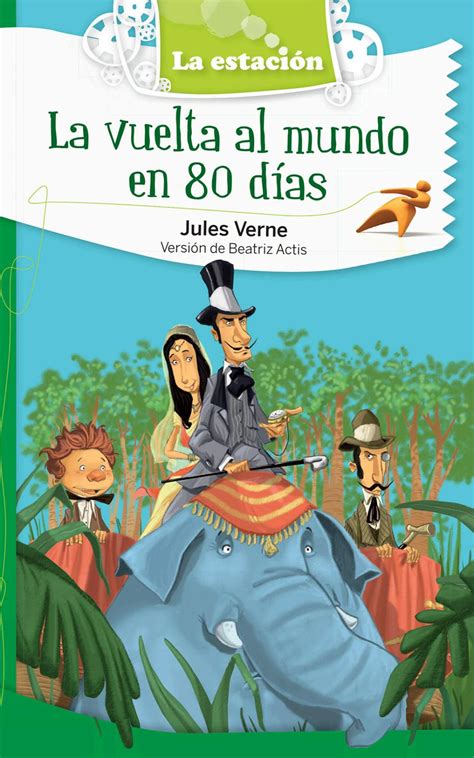 La Vuelta Al Mundo En 80 Días ¡recorré El Libro By Mandioca Issuu