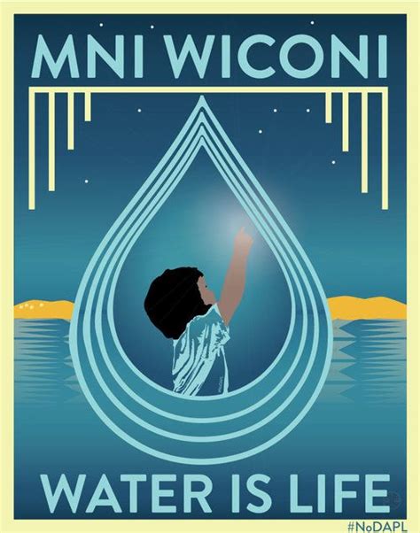 Mni Wiconi Water Is Life Rezpectourwater Nodapl Native American Images American Indian Art