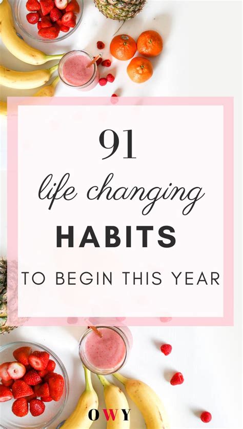 91 Life Changing Habits For A Better You In 2020 Life Changing Habits