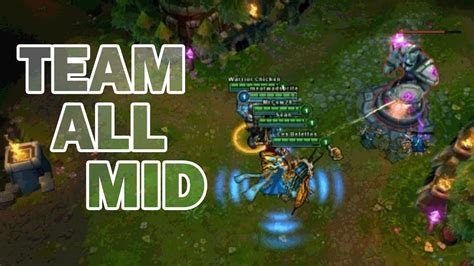 League Of Legends Team All Mid Youtube