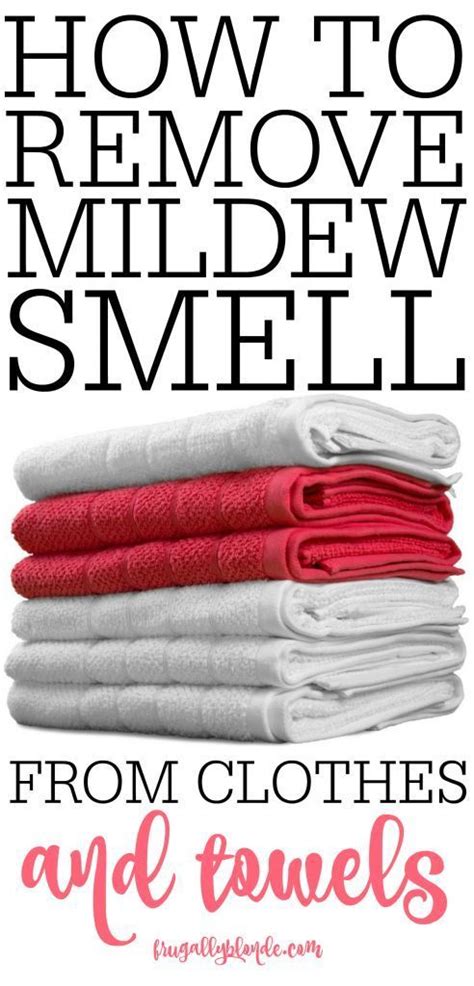 How To Remove Mildew Smell From Clothes And Towels Mildew Smell Deep