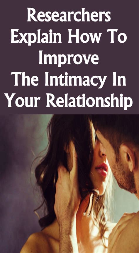 Researchers Explain How To Improve The Intimacy In Your Relationship