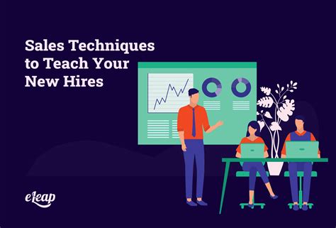 Sales Techniques To Teach Your New Hires Eleap
