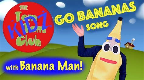 Go Bananas Song Fun And Silly Kids Camp Song W Banana Man Youtube