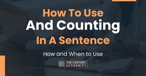 How To Use And Counting In A Sentence How And When To Use