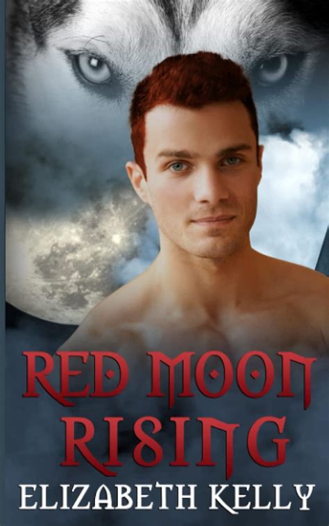 red moon rising red moon second generation series 9781926483696 kelly elizabeth