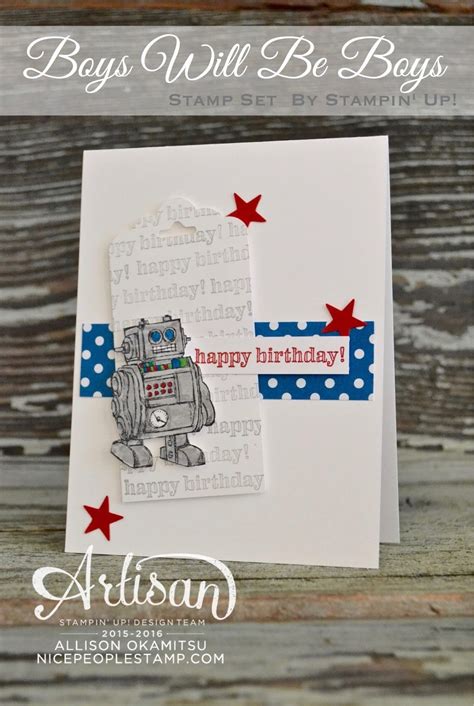 When you write something in a birthday card, you can make it especially fun and personal by using these following tips. nice people STAMP! - Stampin' Up! Canada: Boys Will Be ...
