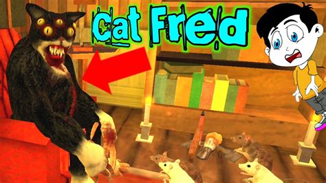 Cat Fred Evil Pet Horror Game Cat Fred Evil Pet Full Gameplay Cat