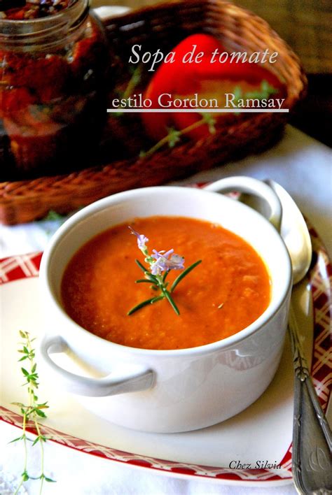 Sopa de tomate estilo Gordon Ramsay — Chez Silvia